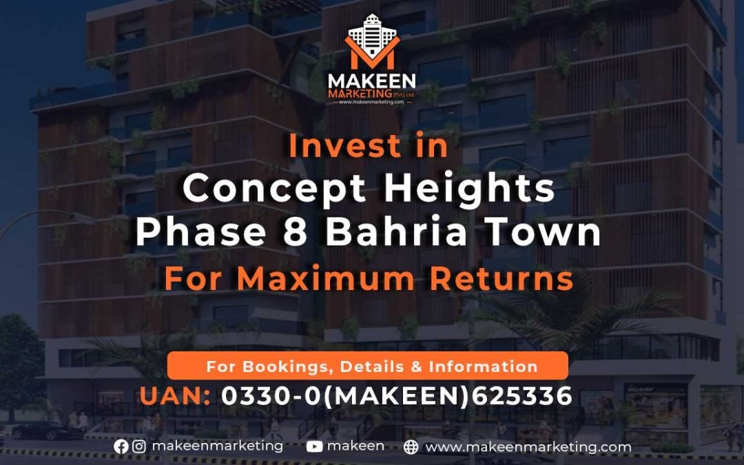 Why Invest in Concept Heights Phase 8 Bahria Town?