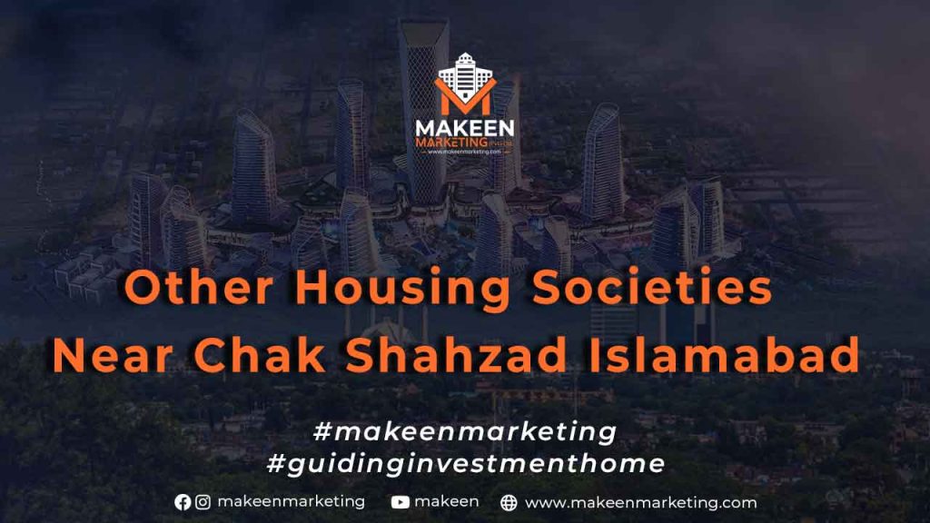 Best Housing Societies Near Chak Shahzad