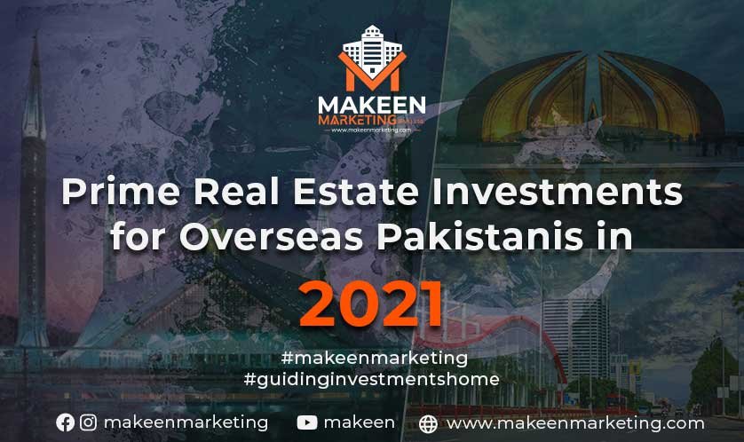 Prime Real Estate Investments for Overseas Pakistanis in 2021 [The Ultimate Guide]
