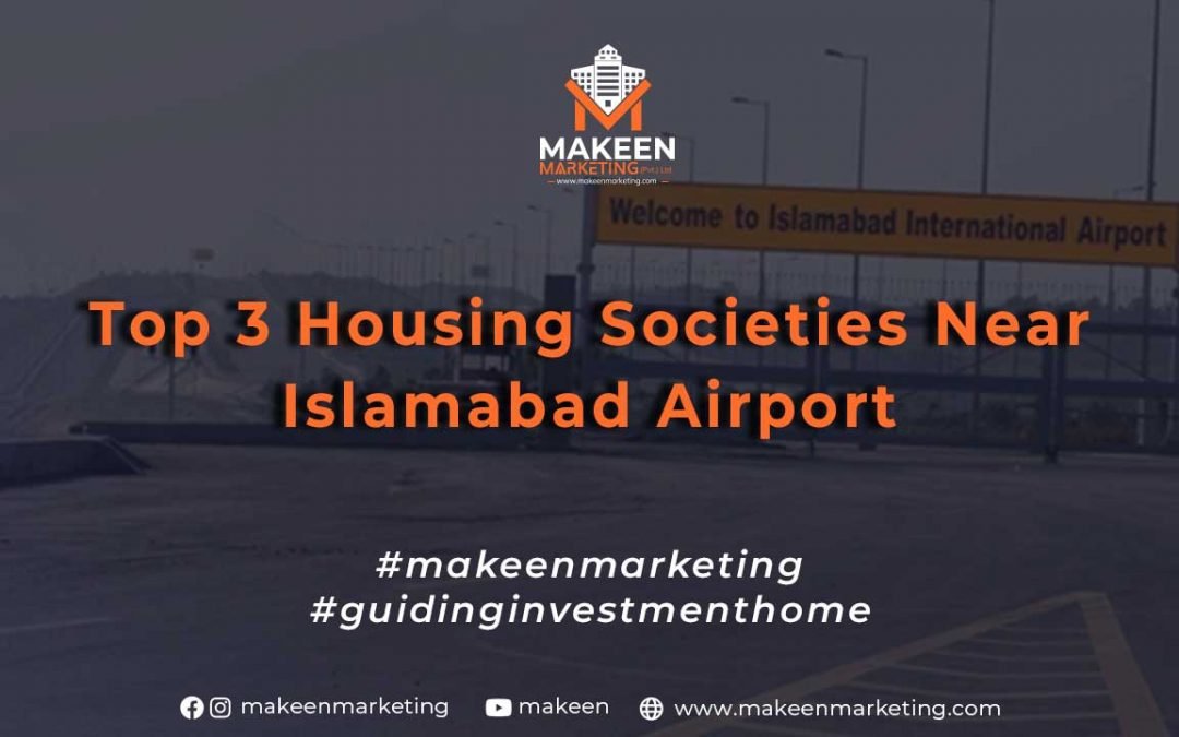 Top 5 Housing Societies Near Islamabad Airport | Invest Now