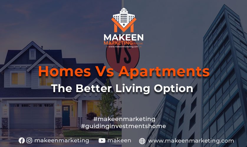 Homes Vs Apartments: The Better Living Option?