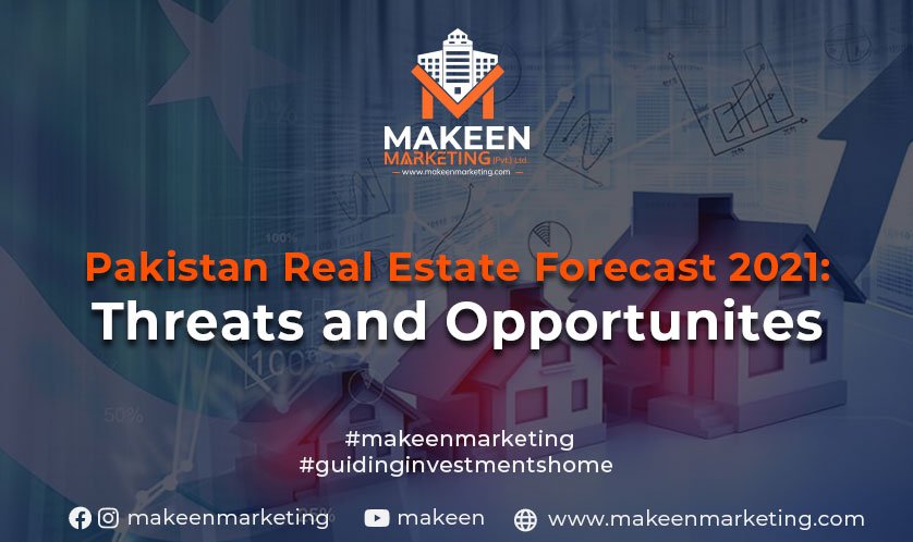 Pakistan Real Estate Forecast 2021: Threats and Opportunities