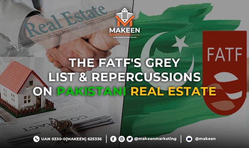 The FATF’s Grey List & Repercussions on Pakistani Real Estate [2021]