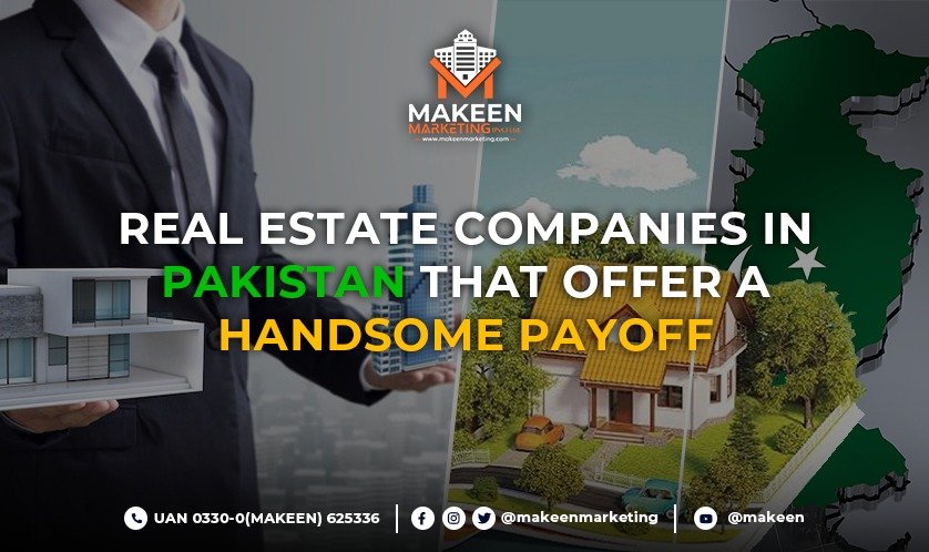 Real Estate Companies in Islamabad That Offer a Handsome Payoff