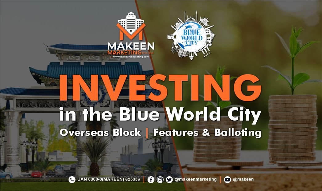 Investing in the Blue World City Overseas Block | Features & Balloting