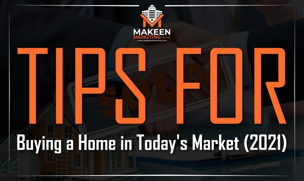 Tips for Buying a Home in Today’s Market (2021)