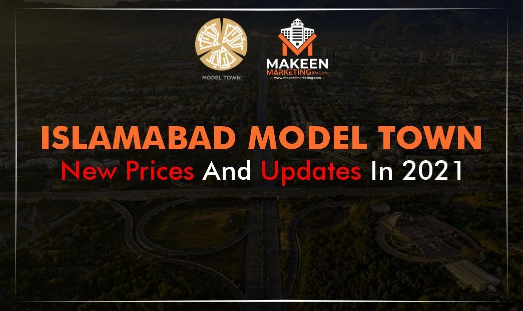 Islamabad Model Town New Prices and Updates in 2021