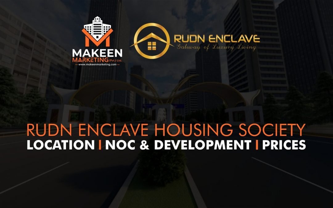 Rudn Enclave Housing Society | Location | NOC & Development | Prices