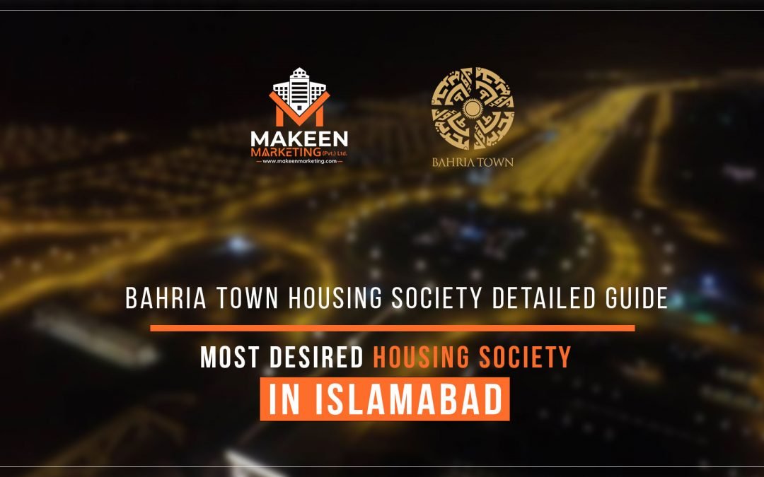 Bahria Town Housing Society Detailed Guide | Most Desired Housing Society in Islamabad
