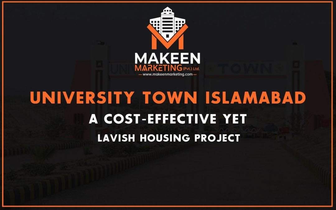 University Town Islamabad | A Cost-Effective Yet Lavish Housing Project