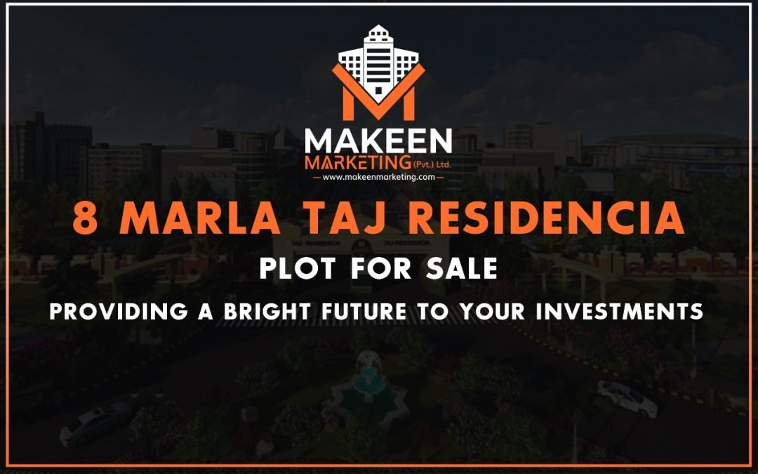 8 Marla Taj Residencia Plot For Sale | Providing A Bright Future To Your Investments