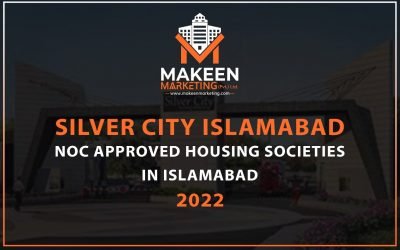 Silver City Islamabad | NOC Approved Housing societies in Islamabad | Makeen Marketing